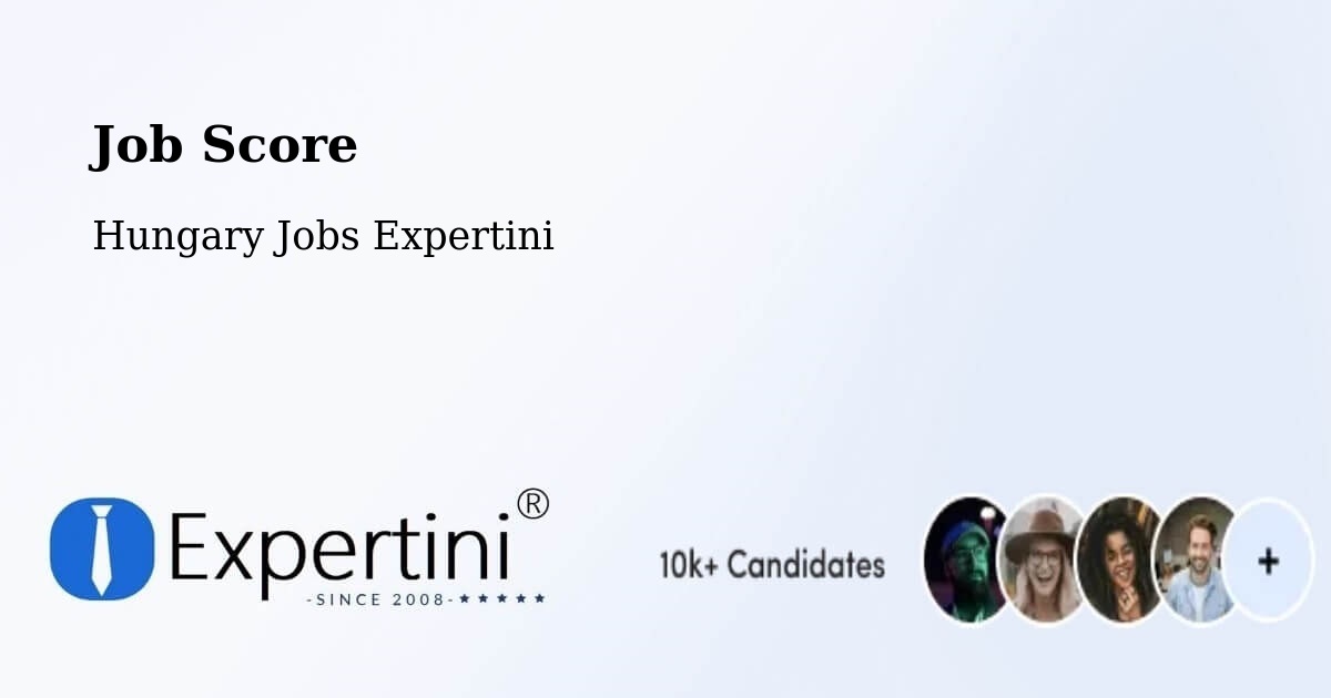 Job Score & Job Description Score Tool – Vecsés - Hungary Jobs Expertini